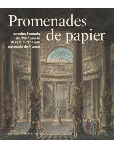 Promenades de papier - dessins du xviiie siècle des collections de la bibliothèque nationale de france