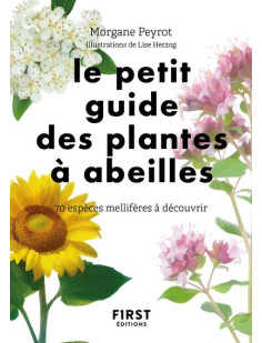 Le petit guide des plantes à abeilles - 70 espèces mellifères à découvrir