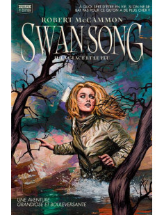 Swan song : tome 2 - la glace et le feu