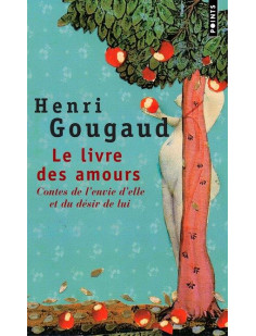 Le livre des amours - contes de l-envie d-elle et du desir de lui