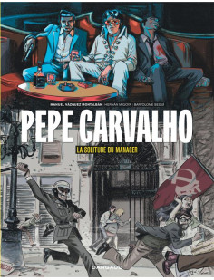 Pepe carvalho - la solitude du manager