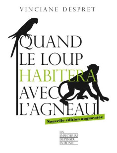 Quand le loup habitera avec l'agneau -nouvelle édition augmentée-