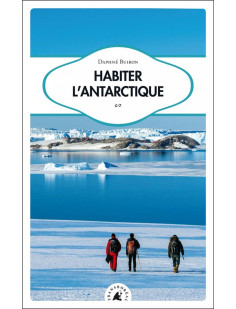 Habiter l’antarctique