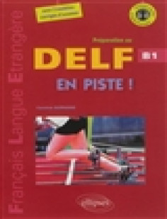 En piste !  preparation au delf  niveau b1  [avec fichiers audio] (fle)(francais langues etranger