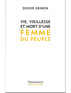 Vie, vieillesse et mort d'une femme du peuple