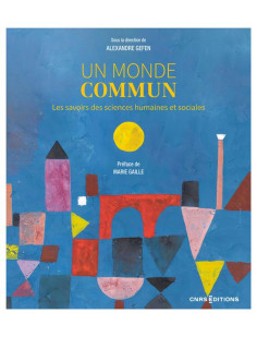 Un monde commun - les savoirs des sciences humaines et sociales