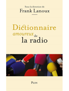 Dictionnaire amoureux de la radio