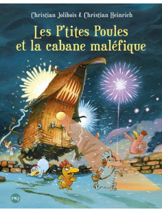 Les p'tites poules et la cabane maléfique - tome 15