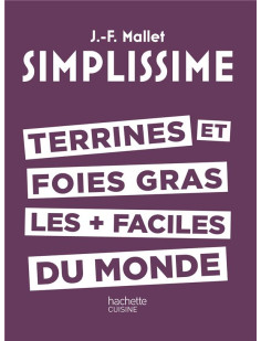 Simplissime - terrines et foies gras les + faciles du monde