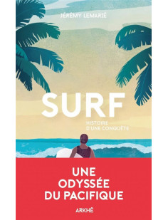 Surf - histoire d'une conquête