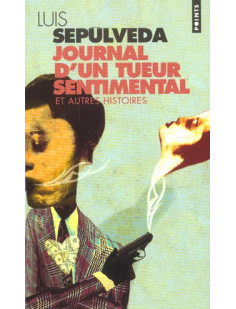 Journal d-un tueur sentimental et autres histoires