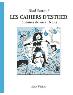 Les cahiers d'esther - tome 7 histoires de mes 16 ans