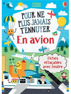 En avion - pour ne plus jamais t'ennuyer