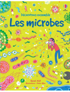 Les microbes - découvrons ensemble