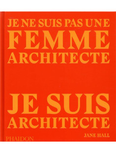 Je ne suis pas une femme architecte, je suis architecte