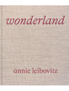 Annie leibovitz : wonderland