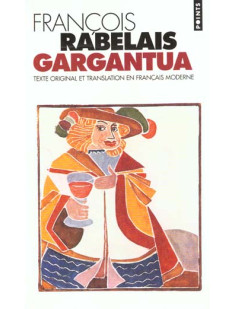 Gargantua - texte original et translation en francais moderne