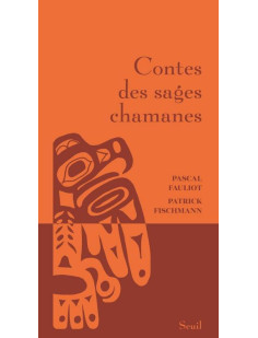 Contes des sages chamanes