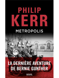 Metropolis - la derniere aventure de bernie gunther