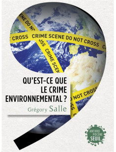 Qu'est-ce que le crime environnemental ?