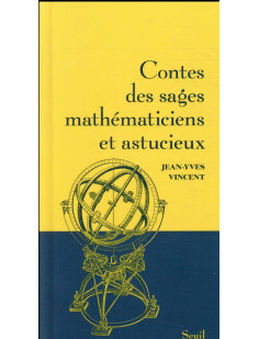 Contes des sages mathematiciens et astucieux