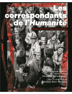 Les correspondants de l-humanite - regards photographiques