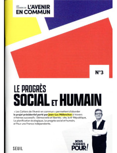 Le progres social et humain - les cahiers de l-avenir en commun n 3