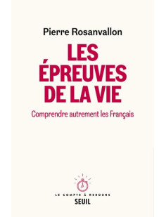 Les epreuves de la vie - comprendre autrement les francais