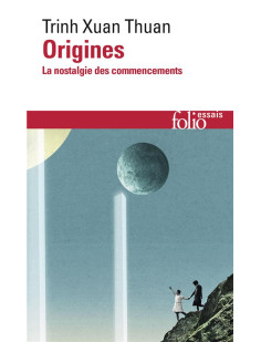 Origines - la nostalgie des commencements