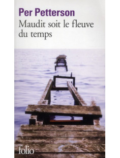 Maudit soit le fleuve du temps