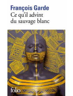 Ce qu-il advint du sauvage blanc