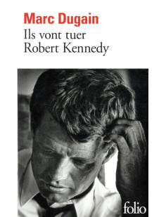 Ils vont tuer robert kennedy