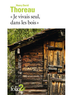 "je vivais seul, dans les bois"