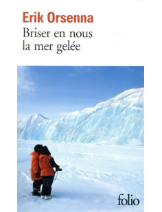 Briser en nous la mer gelée