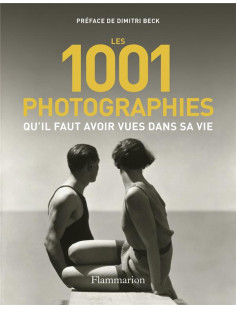 Les 1001 photographies qu'il faut avoir vues dans sa vie