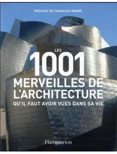 Les 1001 merveilles de l'architecture qu'il faut avoir vues dans sa vie