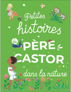 Petites histoires du père castor dans la nature