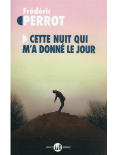 Cette nuit qui m'a donné le jour