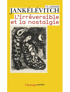 L'irréversible et la nostalgie