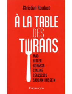 à la table des tyrans