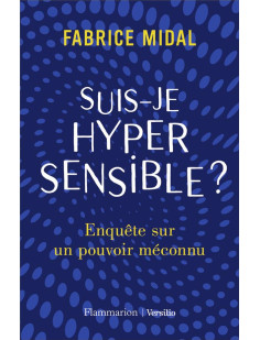 Suis-je hypersensible ?