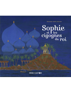 Sophie et les cigognes du roi