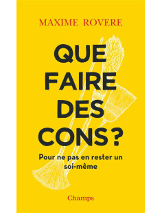 Que faire des cons ?