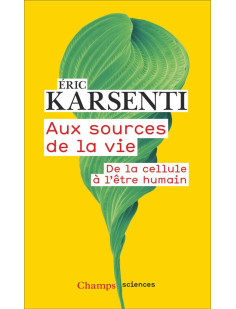 Aux sources de la vie