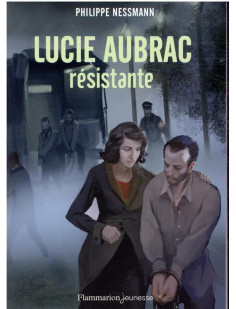 Lucie aubrac, résistante