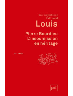 Pierre bourdieu. l'insoumission en héritage