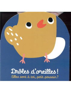 Drôles d'oreilles - elles sont à toi, petit poussin ?