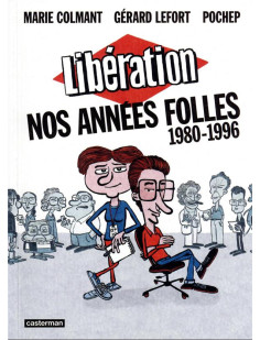 Libération - nos années folles (1980-1996)