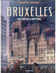 Les cités obscures - bruxelles - un rêve capital