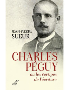 Charles peguy ou les vertiges de l'ecriture